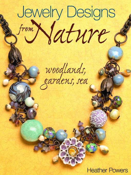 Title details for Jewelry Designs from Nature by Heather Powers - Available
